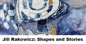 Jill Rakowicz: Shapes and Stories